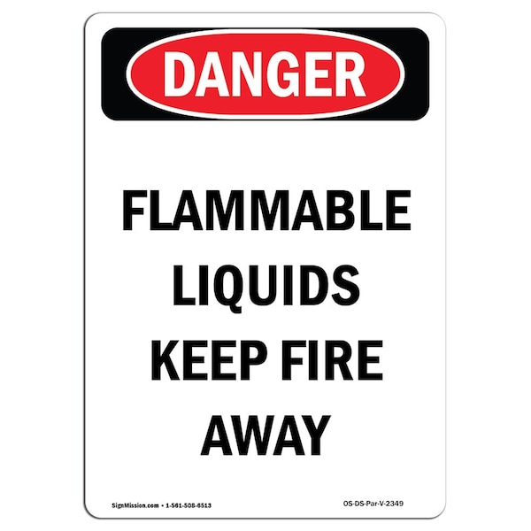 OSHA Sign, Flammable Liquids Keep Fire Away, 18in X 12in Rigid Plastic, 12" W, 18" L, Portrait